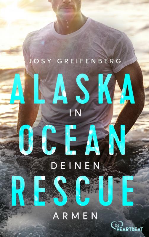Cover-Bild Alaska Ocean Rescue - In deinen Armen