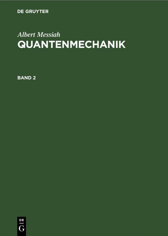 Cover-Bild Albert Messiah: Quantenmechanik / Albert Messiah: Quantenmechanik. Band 2
