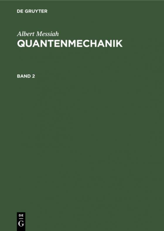 Cover-Bild Albert Messiah: Quantenmechanik / Albert Messiah: Quantenmechanik. Band 2
