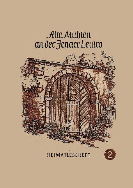 Cover-Bild Ale Mühlen an der Jenaer Leutra