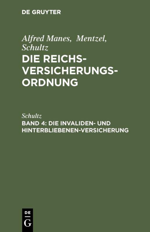 Cover-Bild Alfred Manes; Mentzel; Schultz: Die Reichsversicherungsordnung / Die Invaliden- und Hinterbliebenen-Versicherung