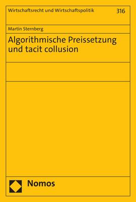 Cover-Bild Algorithmische Preissetzung und tacit collusion