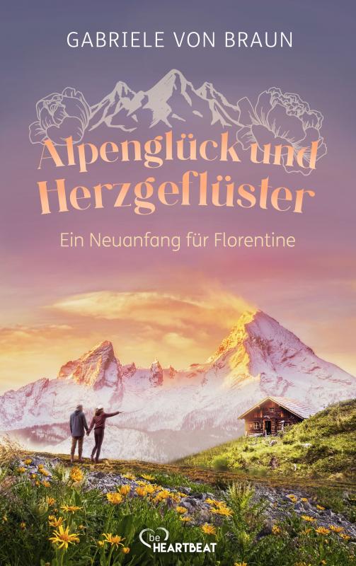Cover-Bild Alpenglück und Herzgeflüster – Ein Neuanfang für Florentine