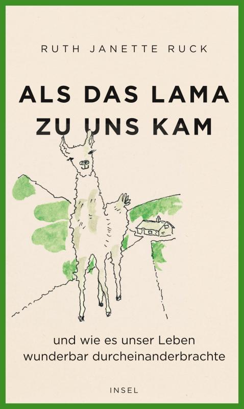 Cover-Bild Als das Lama zu uns kam und wie es unser Leben wunderbar durcheinanderbrachte