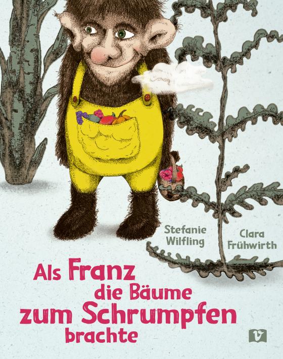 Cover-Bild Als Franz die Bäume zum Schrumpfen brachte.