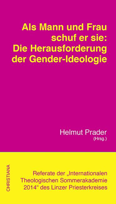 Cover-Bild Als Mann und Frau schuf er sie: Die Herausforderung der Gender-Ideologie