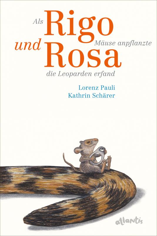 Cover-Bild Als Rigo Mäuse anpflanzte und Rosa die Leoparden erfand