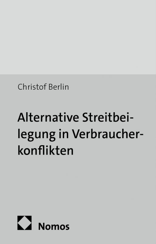 Cover-Bild Alternative Streitbeilegung in Verbraucherkonflikten