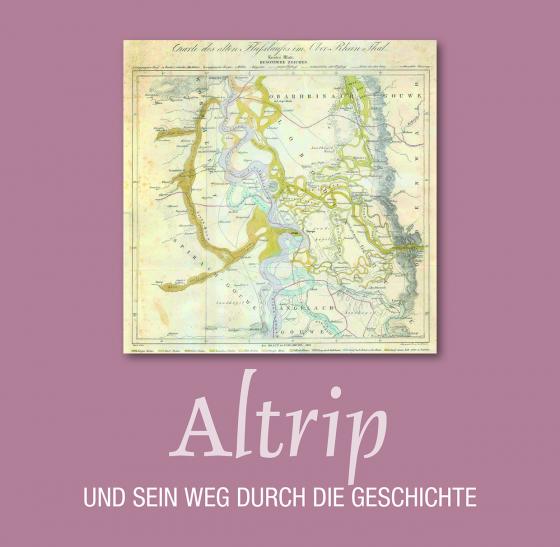 Cover-Bild Altrip und sein Weg durch die Geschichte