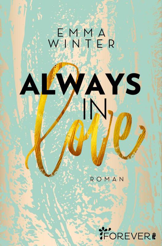 Cover-Bild Always in Love (Weston-High-Reihe 3)