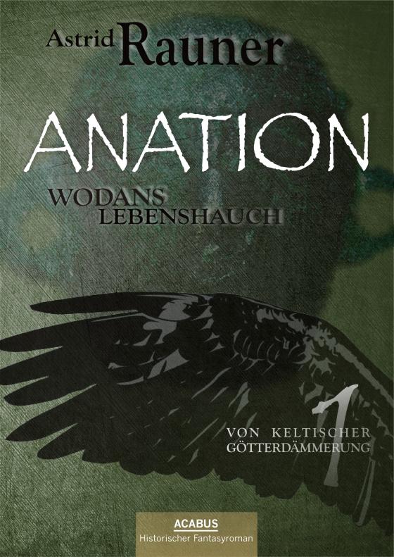 Cover-Bild Anation - Wodans Lebenshauch. Von keltischer Götterdämmerung 1
