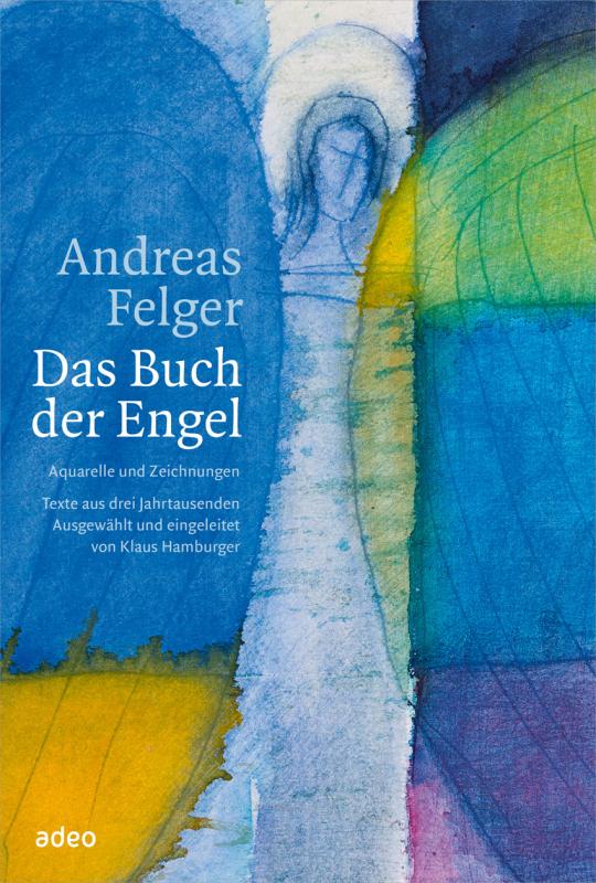 Cover-Bild Andreas Felger - Das Buch der Engel