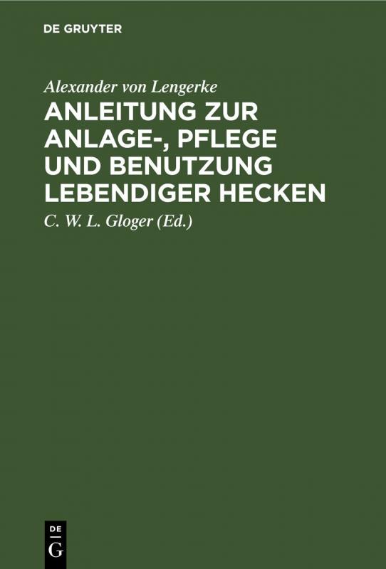 Cover-Bild Anleitung zur Anlage-, Pflege und Benutzung lebendiger Hecken