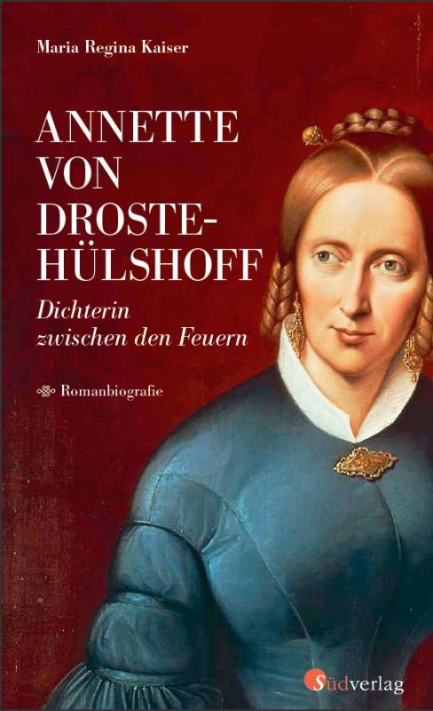 Cover-Bild Annette von Droste-Hülshoff. Dichterin zwischen den Feuern