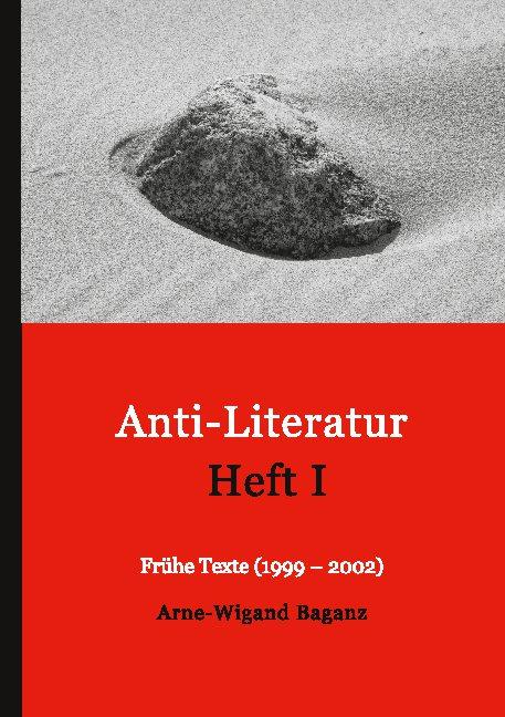 Cover-Bild Anti-Literatur Heft I