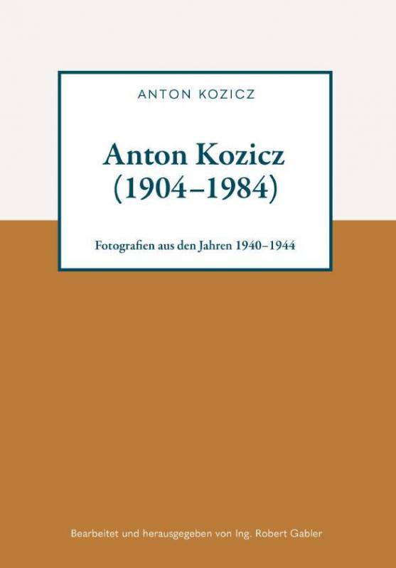 Cover-Bild Anton Kozicz (1904–1984)
