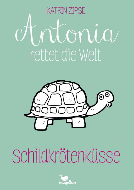 Cover-Bild Antonia rettet die Welt - Schildkrötenküsse - Band 2