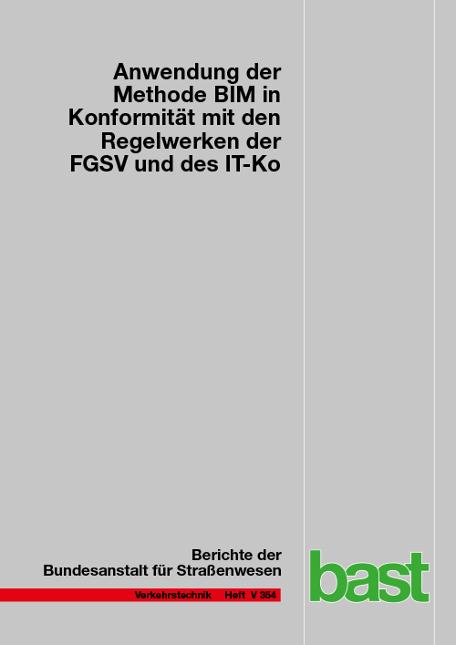 Cover-Bild Anwendung der Methode BIM in Konformität mit den Regelwerken der FGSV und des IT-Ko