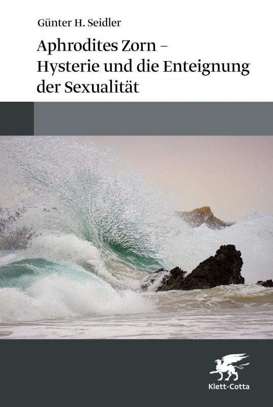 Cover-Bild Aphrodites Zorn – Hysterie und die Enteignung der Sexualität