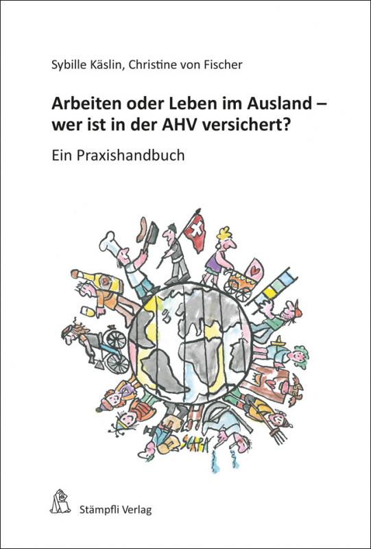 Cover-Bild Arbeiten oder Leben im Ausland - wer ist in der AHV versichert?