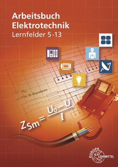 Cover-Bild Arbeitsbuch Elektrotechnik Lernfelder 5-13