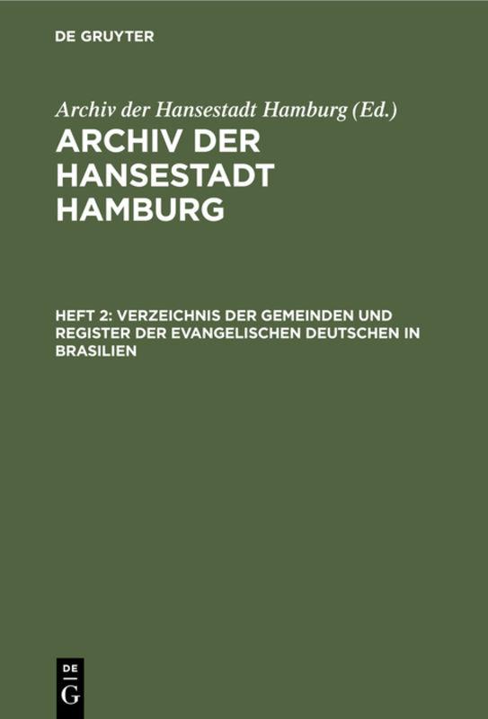 Cover-Bild Archiv der Hansestadt Hamburg / Verzeichnis der Gemeinden und Register der evangelischen Deutschen in Brasilien