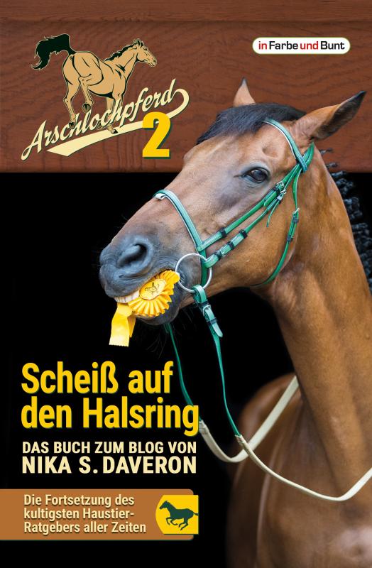Cover-Bild Arschlochpferd 2 - Scheiß auf den Halsring