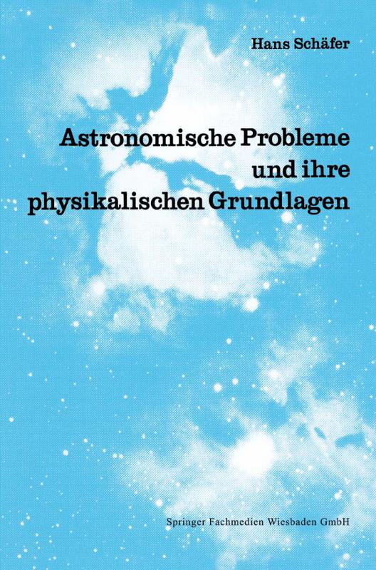 Cover-Bild Astronomische Probleme und ihre physikalischen Grundlagen
