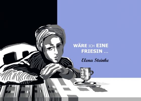 Cover-Bild Atelierschriften / "WÄRE ICH EINE FRIESIN ..."