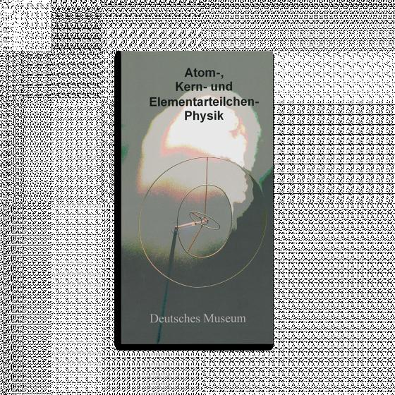 Cover-Bild Atom-, Kern- und Elementarteilchenphysik