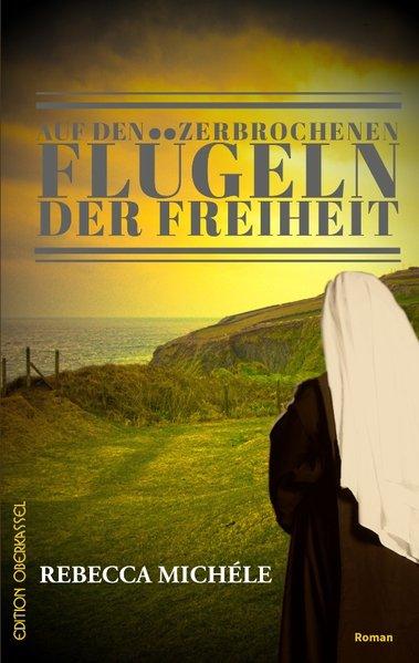 Cover-Bild Auf den zerbrochenen Flügeln der Freiheit
