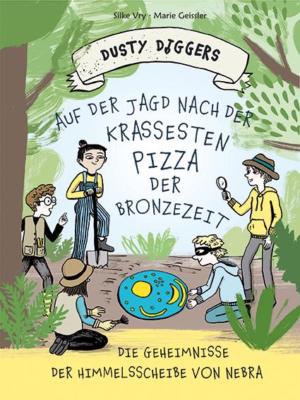 Cover-Bild Auf der Jagd nach der krassesten Pizza der Bronzezeit