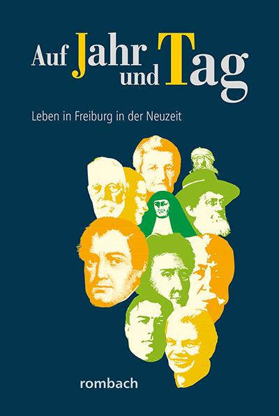 Cover-Bild Auf Jahr und Tag – Leben in Freiburg in der Neuzeit