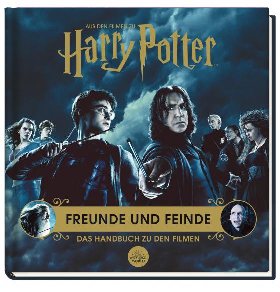 Cover-Bild Aus den Filmen zu Harry Potter: Freunde und Feinde - Das Handbuch zu den Filmen