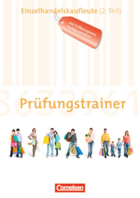Cover-Bild Ausbildung im Einzelhandel - Zu allen Ausgaben / Prüfungstrainer - Einzelhandelskaufleute (2. Teil)