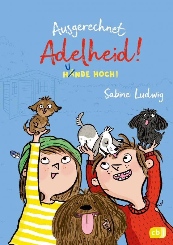 Cover-Bild Ausgerechnet Adelheid! - Hunde hoch!