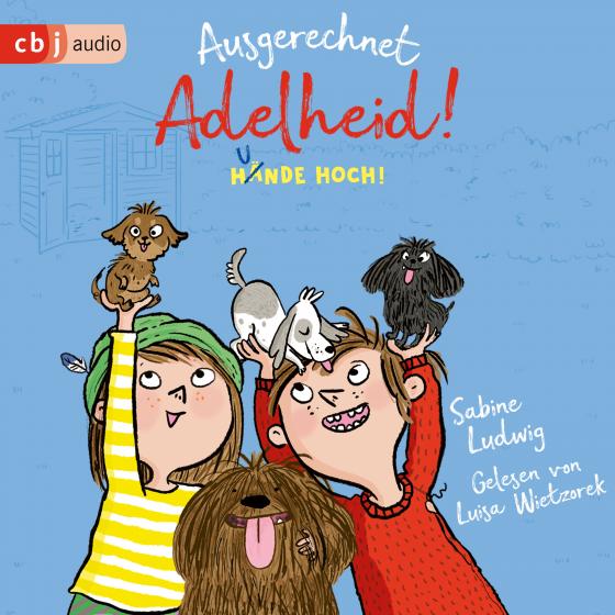 Cover-Bild Ausgerechnet Adelheid! - Hunde hoch!