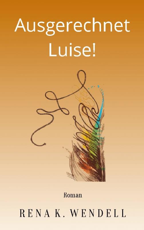 Cover-Bild Ausgerechnet Luise!