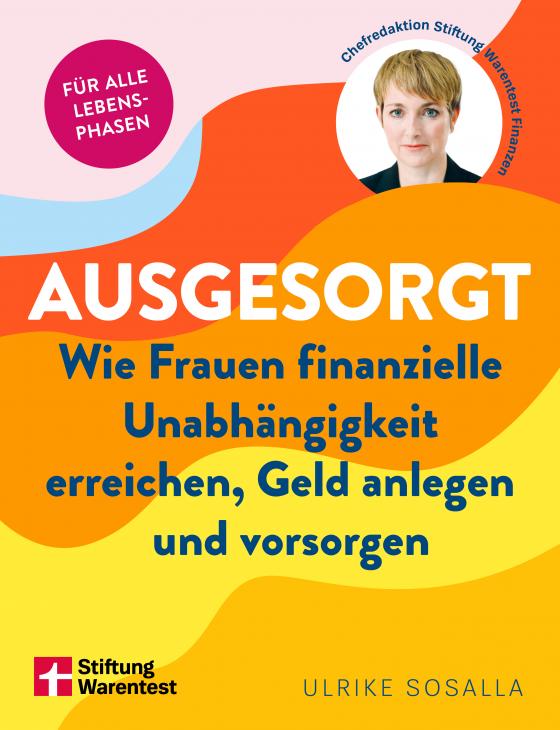 Cover-Bild Ausgesorgt - Finanztipps und Vermögensaufbau, mit praktischen Planungshilfen