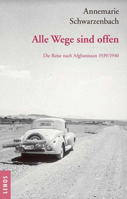 Cover-Bild Ausgewählte Werke von Annemarie Schwarzenbach / Alle Wege sind offen