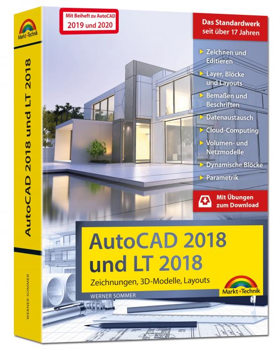 Cover-Bild AutoCAD 2018 / 2020 und LT 2018 / 2020 – inklusive Beiheft zu AutoCAD 2020 und 2019 mit allen Neuheiten - Zeichnungen, 3D-Modelle, Layouts (Kompendium / Handbuch)