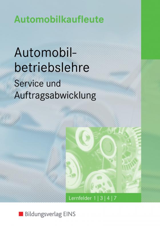 Cover-Bild Automobilkaufleute / Automobilkaufleute - Automobilbetriebslehre Service und Auftragsabwicklung
