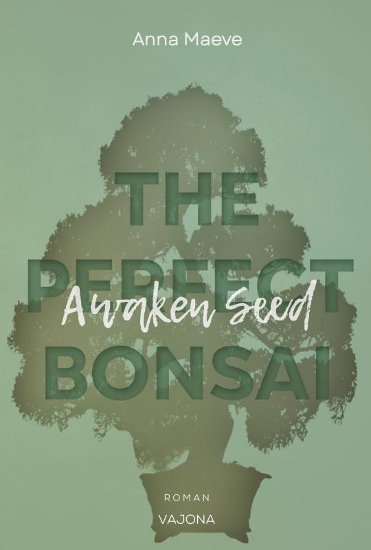 Cover-Bild Awaken Seed (THE PERFECT BONSAI - Reihe 1)