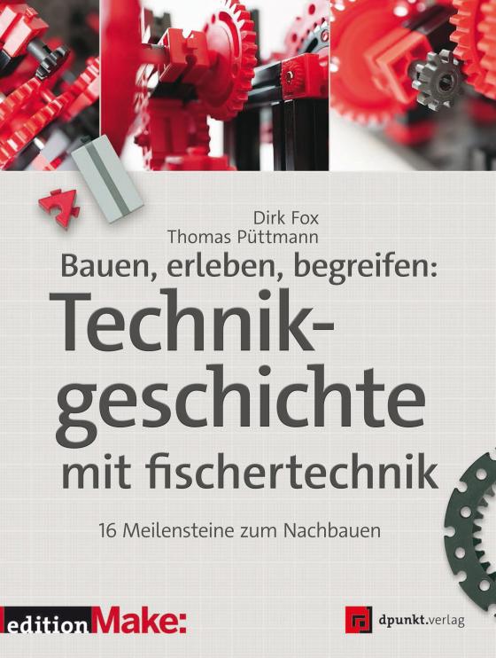 Cover-Bild Bauen, erleben, begreifen: Technikgeschichte mit fischertechnik