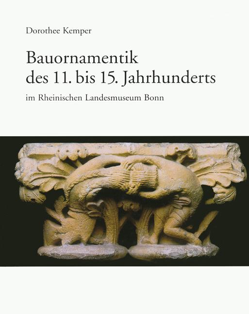 Cover-Bild Bauornamentik des 11. bis 15. Jahrhunderts im Rheinischen Landesmuseum Bonn