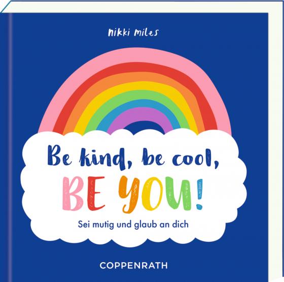Cover-Bild Be kind, be cool, be you!