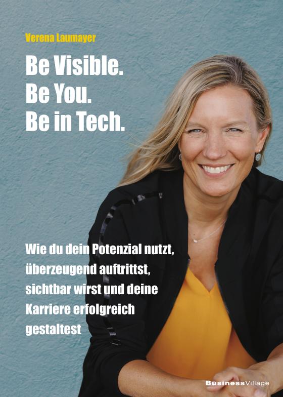 Cover-Bild Be Visible. Be You. Be in Tech.