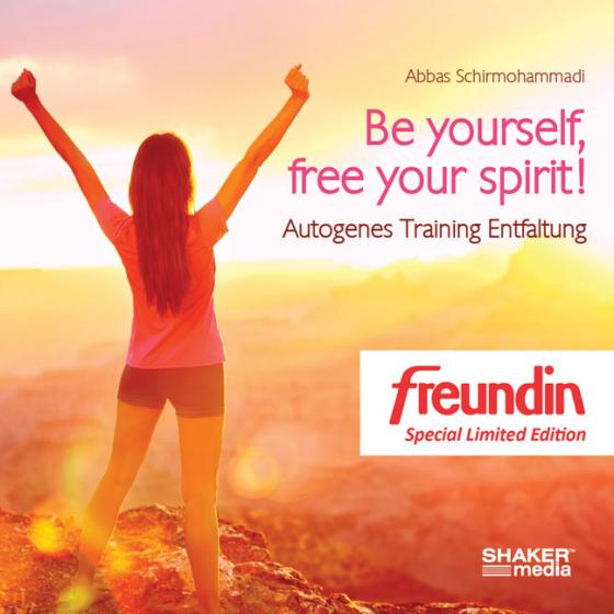 Cover-Bild Be yourself, free your spirit!