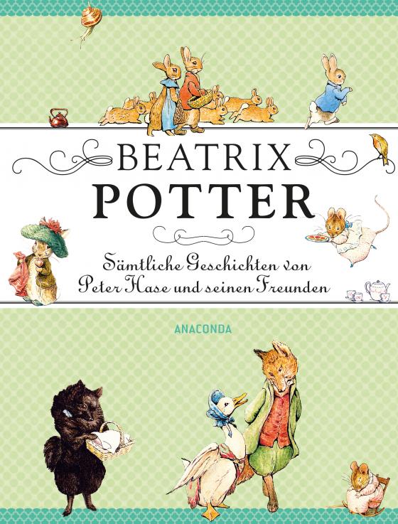 Cover-Bild Beatrix Potter - Sämtliche Geschichten von Peter Hase und seinen Freunden