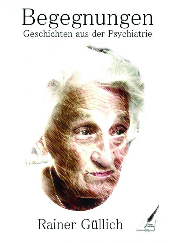 Cover-Bild Begegnungen - Geschichten aus der Psychiatrie